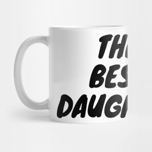 The Best Daughter Mug